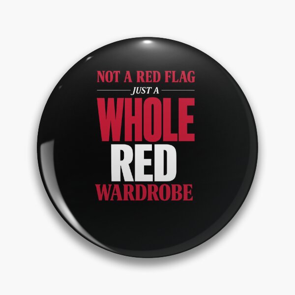 Item preview, Not a Red Flag, Just a Whole Red Wardrobe designed and sold by ModdiesColors.