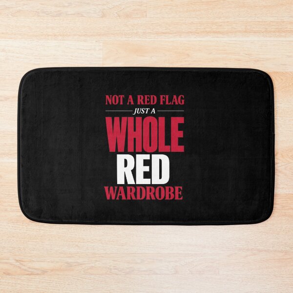 Item preview, Not a Red Flag, Just a Whole Red Wardrobe designed and sold by ModdiesColors.