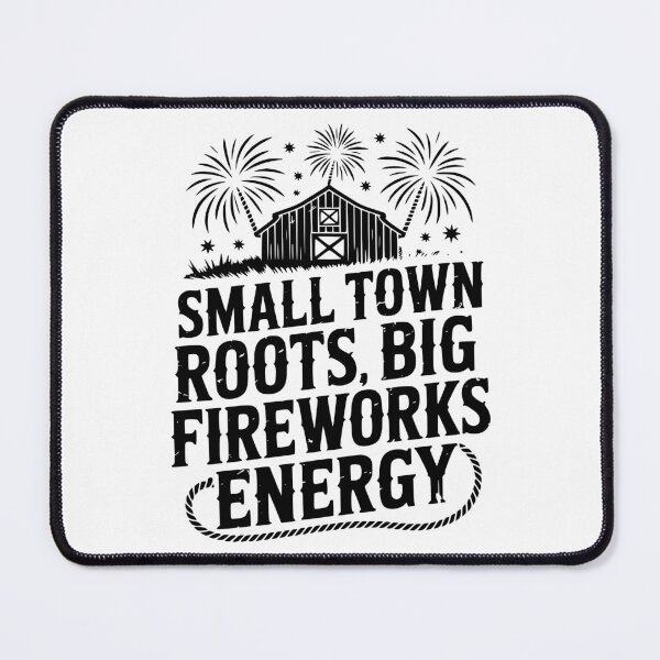 Item preview, Small Town Roots Big Fireworks Energy designed and sold by theartfulaspie.