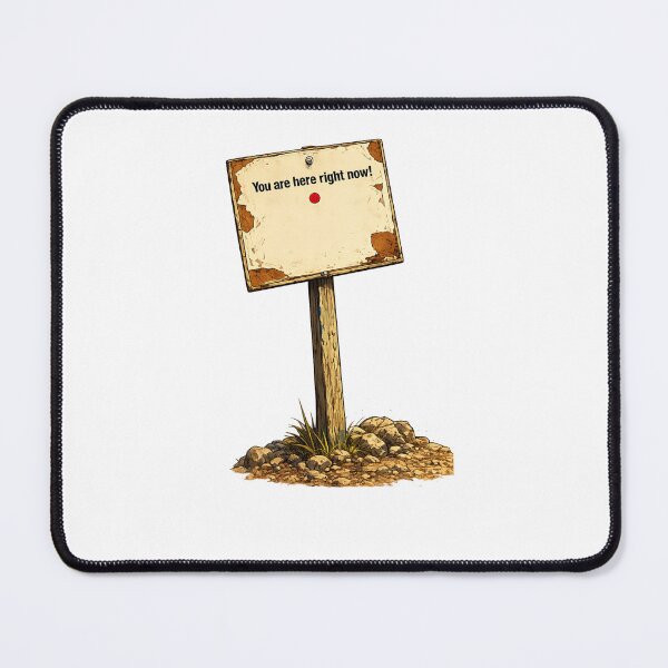 Item preview, You are here right now! designed and sold by InkspireAtelier.