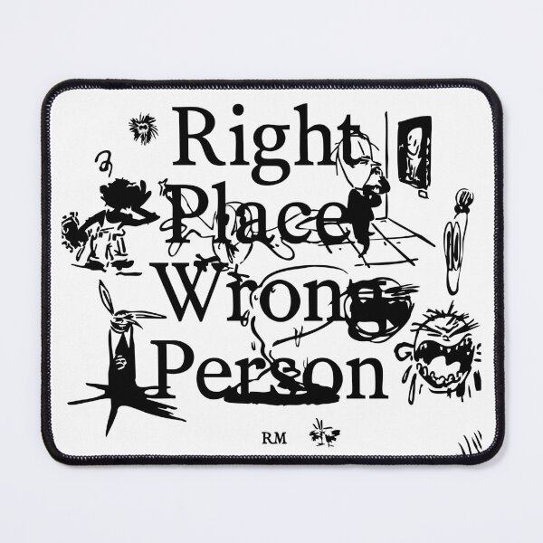 Item preview, RM - Right Place, Wrong Person designed and sold by Kozystudio.