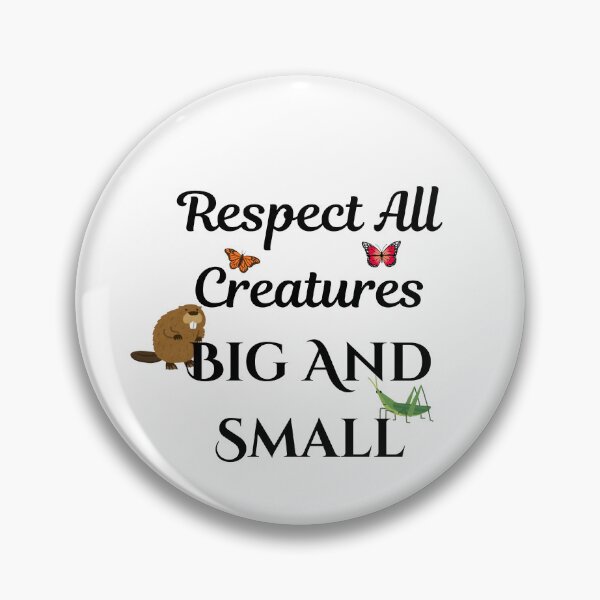 Item preview, Respect All Creatures Big And Small designed and sold by HoppingCreation.