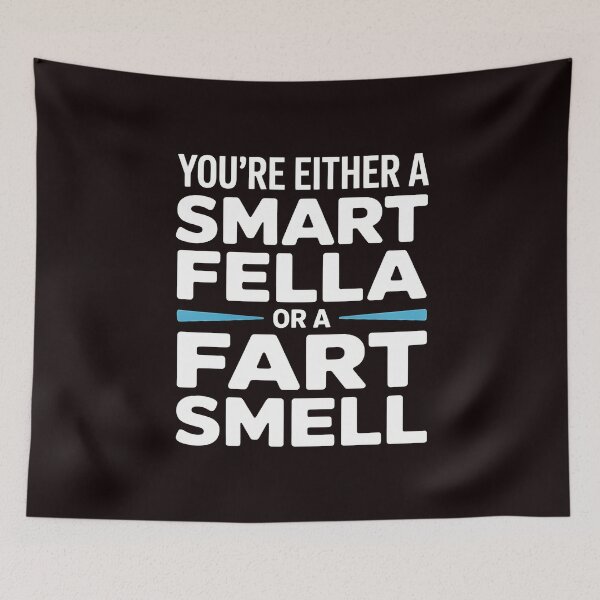 Item preview, You're Either A Smart Fella Or A Fart Smell Fart Joke Shirt – Funny Pun Wordplay Humor Tee designed and sold by Redgiant87x.