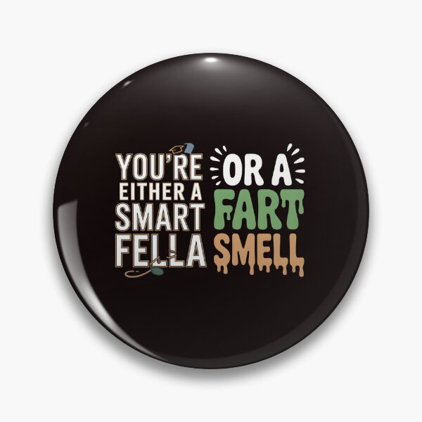 Item preview, You're Either A Smart Fella Or A Fart Smell Funny Pun Shirt – Fart Humor Wordplay Phrase designed and sold by Redgiant87x.