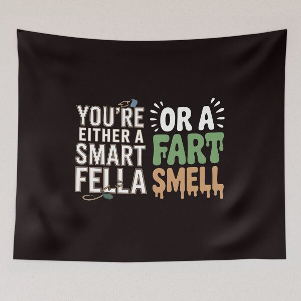 Item preview, You're Either A Smart Fella Or A Fart Smell Funny Pun Shirt – Fart Humor Wordplay Phrase designed and sold by Redgiant87x.