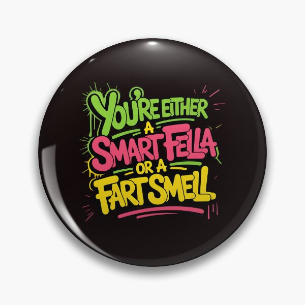 Item preview, You're Either A Smart Fella Or A Fart Smell Wordplay Humor Shirt – Funny Pun Fart Joke Tee designed and sold by Redgiant87x.