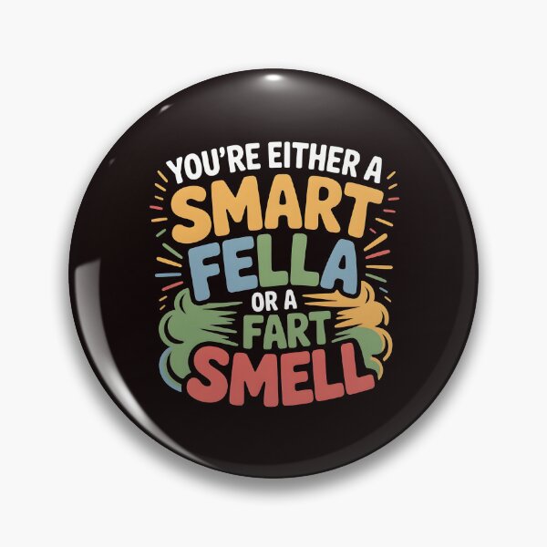 Item preview, You're Either A Smart Fella Or A Fart Smell Funny Pun Shirt – Humorous Phrase Fart Joke Design designed and sold by Redgiant87x.