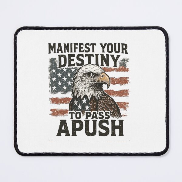 Item preview, Manifest Your Destiny To Pass APUSH | Funny AP US History Student Art designed and sold by YYoYY.
