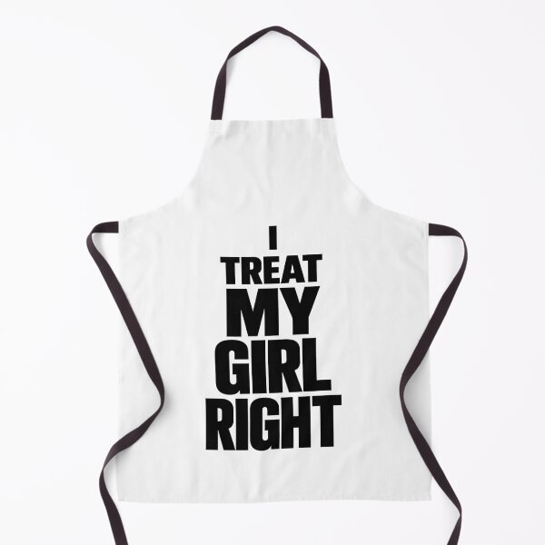 Item preview, Funny Relationship - I Treat My Girl Right designed and sold by faridman.