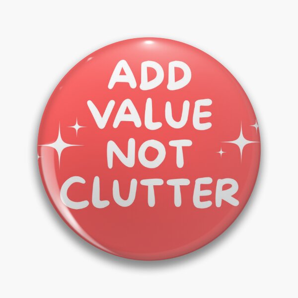 Item preview, Add value, not clutter. designed and sold by UU & Messy.