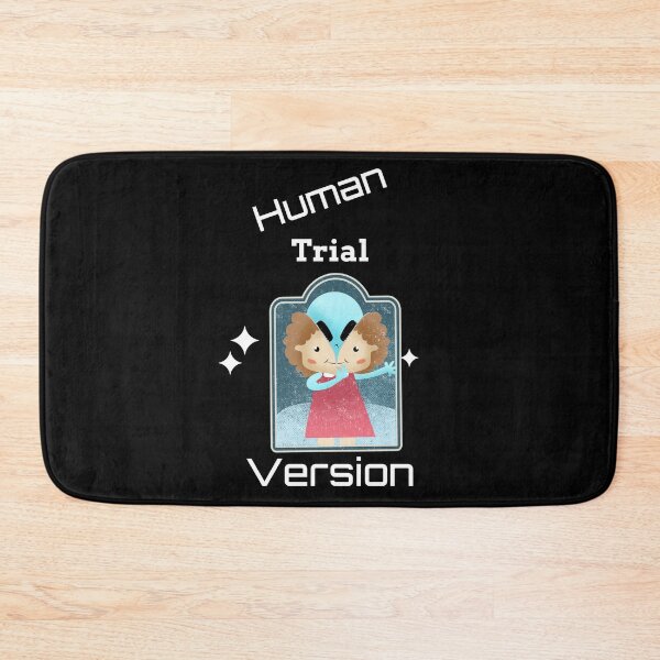Item preview, Human Trial Version designed and sold by SarcasticTeez.