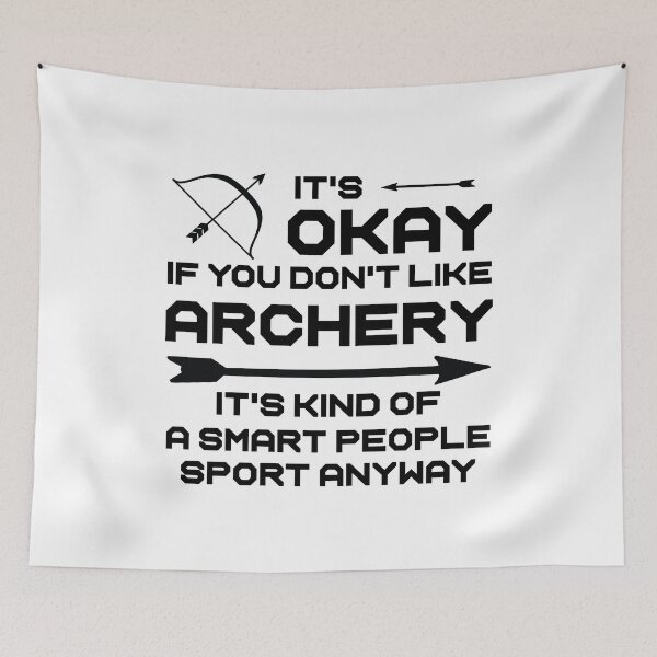 Item preview, It's Okay If You Don't Like Archery It's Kind Of A Smart People Sport Anyway,Gift For Archers designed and sold by CloudyPress.