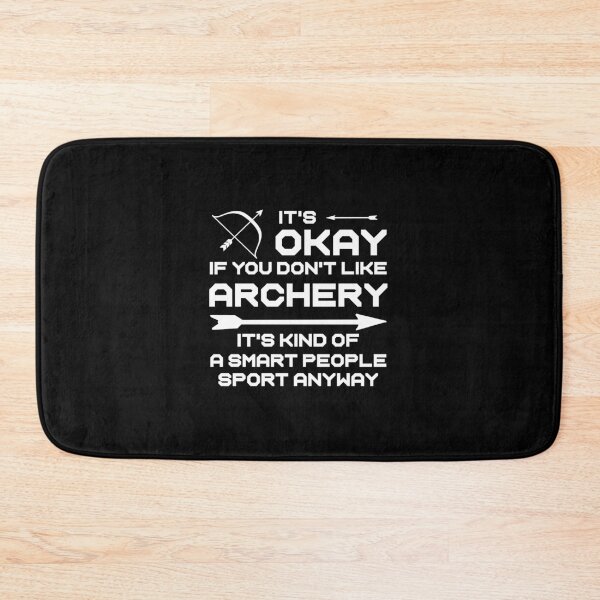 Item preview, It's Okay If You Don't Like Archery It's Kind Of A Smart People Sport Anyway,Gift For Archers designed and sold by CloudyPress.