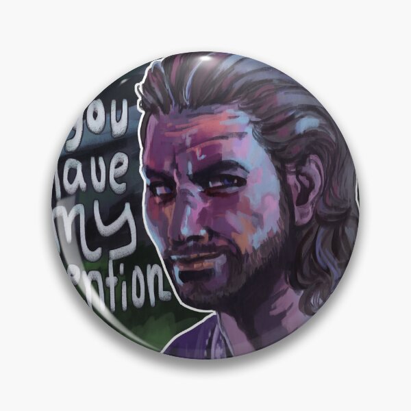 Item preview, You have my attention Gale Dekarios Baldurs Gate designed and sold by ArchASquirrel.