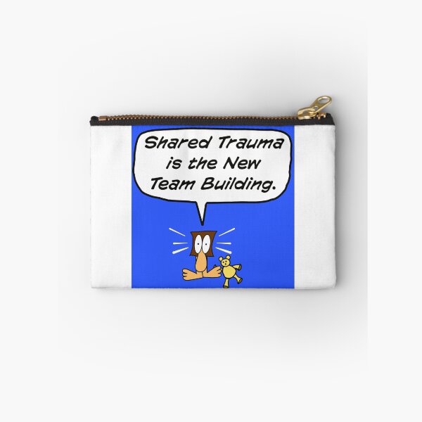 Item preview, Shared Trauma is the New Team Building designed and sold by joeiconic.