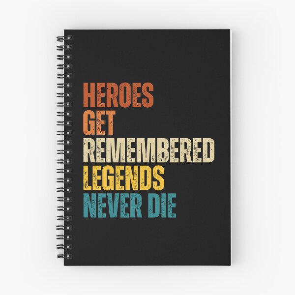 Item preview, Heroes-Get-Remembered, Legends-Never-Die designed and sold by Dondonmart.