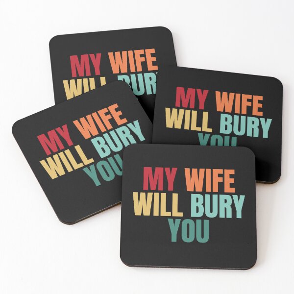 Item preview, My Wife Will Bury You designed and sold by Dondonmart.