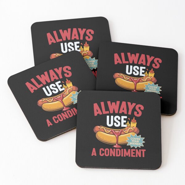 Item preview, Funny Hot Dog Always Use A Condiment Cover Your Wiener  designed and sold by Uglyandcute.