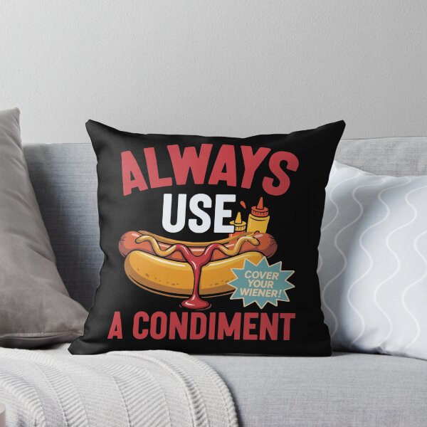 Item preview, Funny Hot Dog Always Use A Condiment Cover Your Wiener  designed and sold by Uglyandcute.