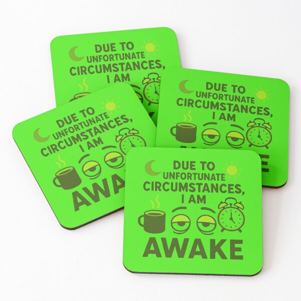 Item preview, Due To Unfortunate Circumstances I Am Awake Funny Quote designed and sold by BELLZINHO - ARTES.