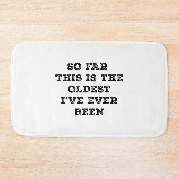 Item preview, so far this is the oldest i've ever been,Dad Grandpa Gift designed and sold by CloudyPress.