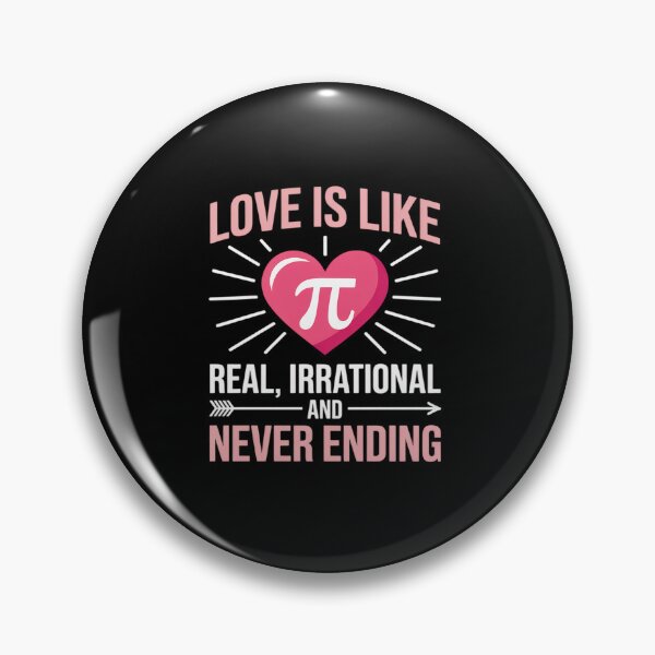 Item preview, Love Is Like Pi Real Irrational And Never Ending Pi Number designed and sold by BlassmausArt.