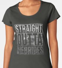 Straight Outta Hebrides Women's Premium T-Shirt