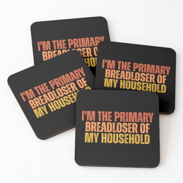 Item preview, I'm The Primary Breadloser of My Household Funny Work Quote designed and sold by ZACK ART.