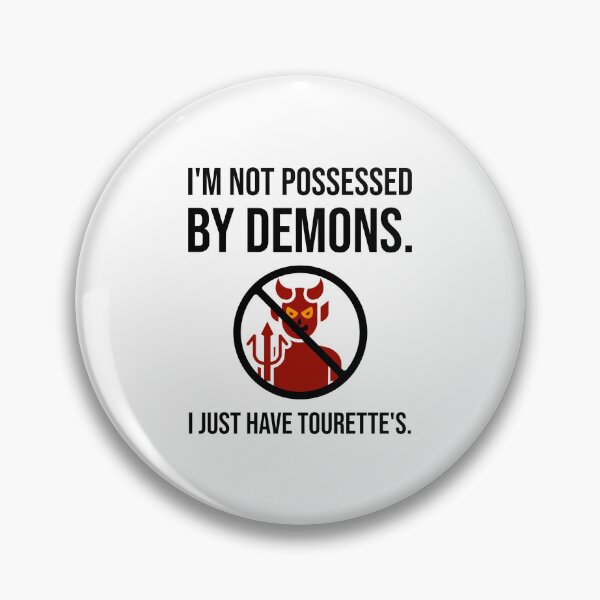 Item preview, I’m not possessed by demons. I just have Tourette’s. designed and sold by Rachel the Artist .
