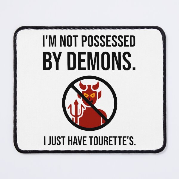 Item preview, I’m not possessed by demons. I just have Tourette’s. designed and sold by Rachel the Artist .