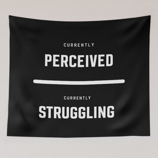 Item preview, Currently Perceived Currently Struggling designed and sold by ModdiesColors.