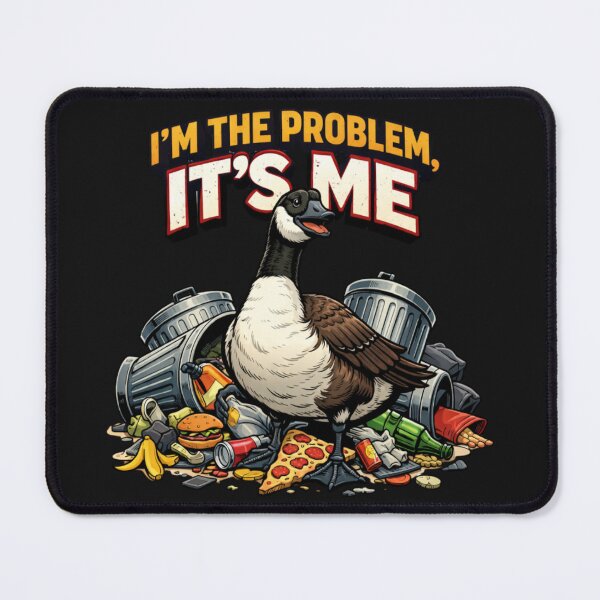 Item preview, I'm The Problem Wild Fowl Messy Litter Humor designed and sold by Tsugraf Designs.
