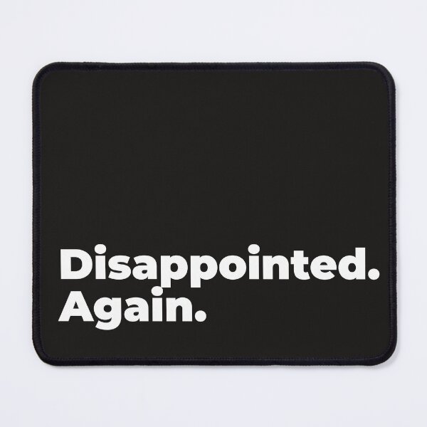 Item preview, Minimalist Relatable Quote “Disappointed Again” Black Aesthetic Typography Design designed and sold by diahsariw.
