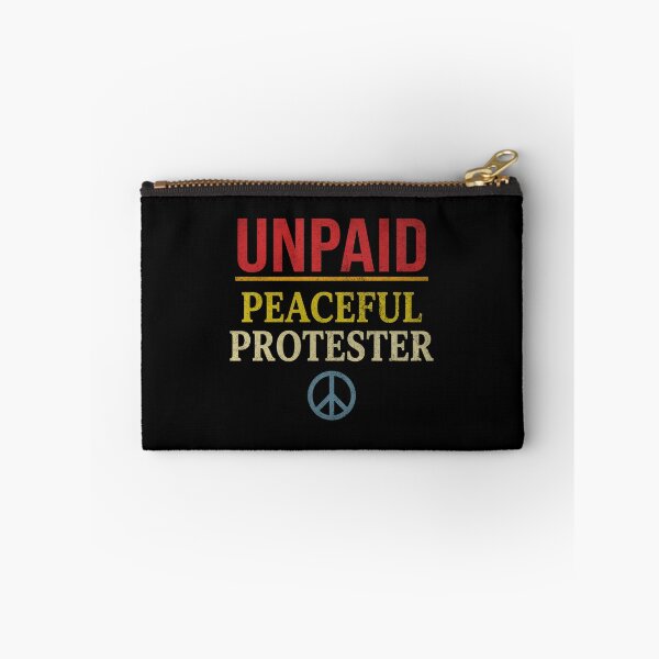 Item preview, Unpaid Peaceful Protester designed and sold by ironicmuscle.