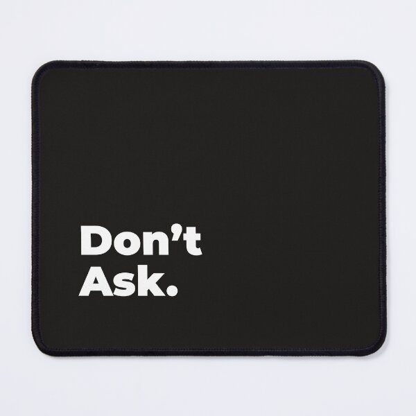Item preview, Minimalist Relatable Quote “Don't Ask” Black Aesthetic Typography Design designed and sold by diahsariw.