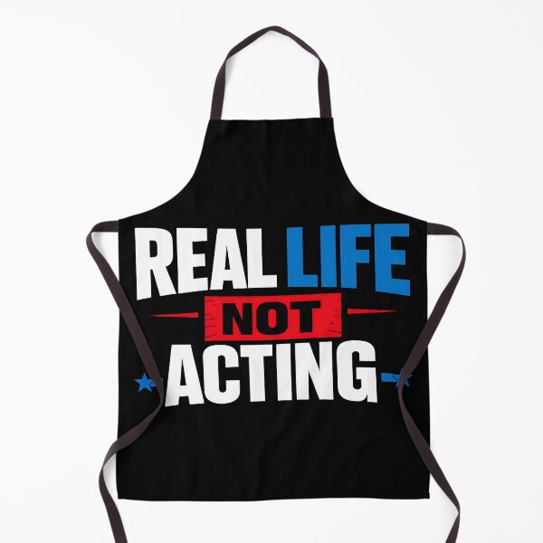 Item preview, Real Life Not Acting Bold Statement Design designed and sold by TeeTimeTreasure.