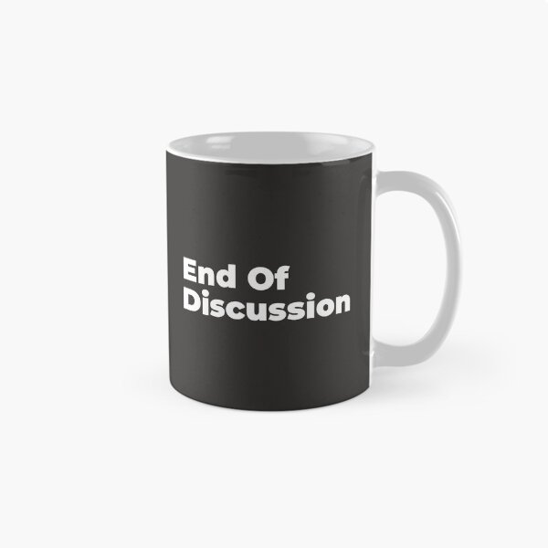 Item preview, Minimalist Relatable Quote “End of Discussion” Black Aesthetic Typography Design designed and sold by diahsariw.
