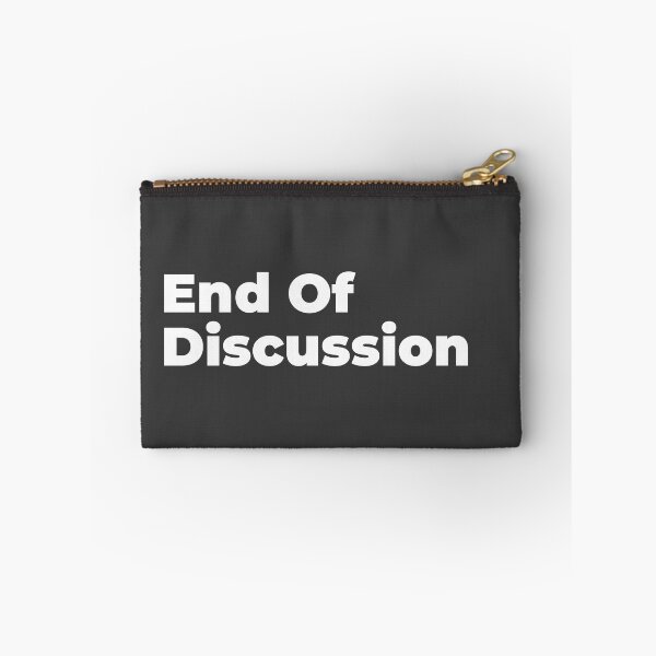 Item preview, Minimalist Relatable Quote “End of Discussion” Black Aesthetic Typography Design designed and sold by diahsariw.