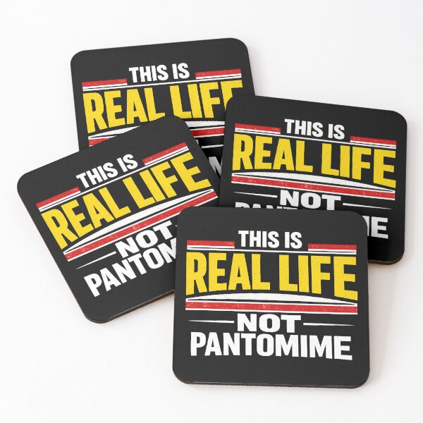 Item preview, This Is Real Life Not Pantomime Bold Statement Design designed and sold by TeeTimeTreasure.