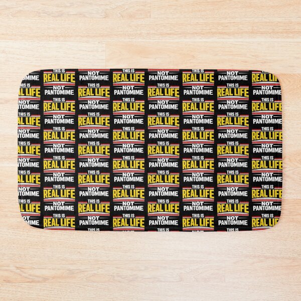 Item preview, This Is Real Life Not Pantomime Bold Statement Design designed and sold by TeeTimeTreasure.