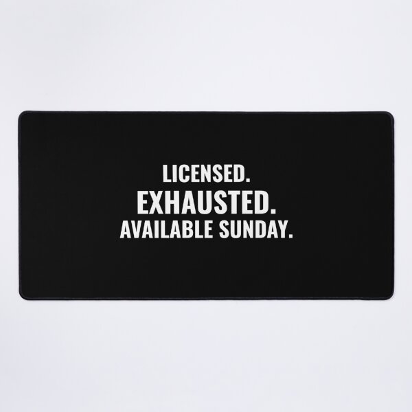 Item preview, LICENSED.EXHAUSTED.AVAILABLE SUNDAY. (Funny Real Estate shirt) designed and sold by DMS STUDIO.