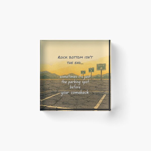 Item preview, Rock Bottom Isn't the End designed and sold by Lost Treasures by Phoenix.