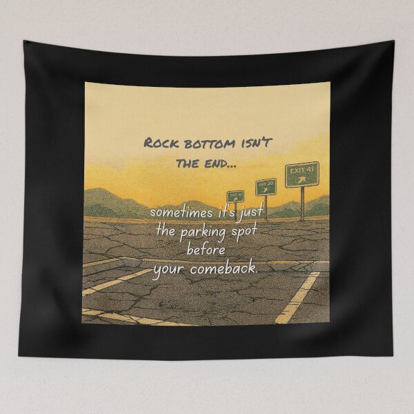 Item preview, Rock Bottom Isn't the End designed and sold by Lost Treasures by Phoenix.