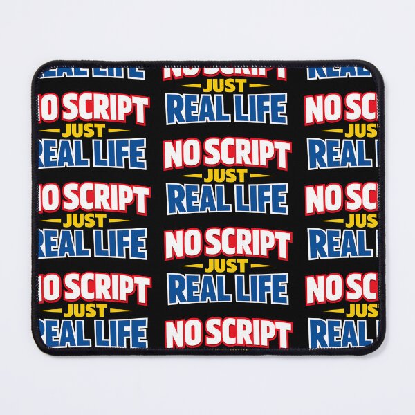 Item preview, No Script Just Real Life Bold Statement Design designed and sold by TeeTimeTreasure.