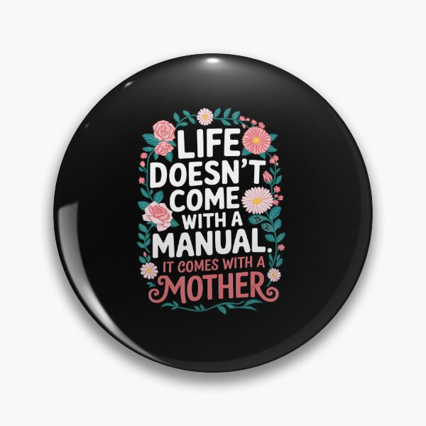 Item preview, Life Doesn’t Come With A Manual Mother Quote Floral designed and sold by zamiokaline.