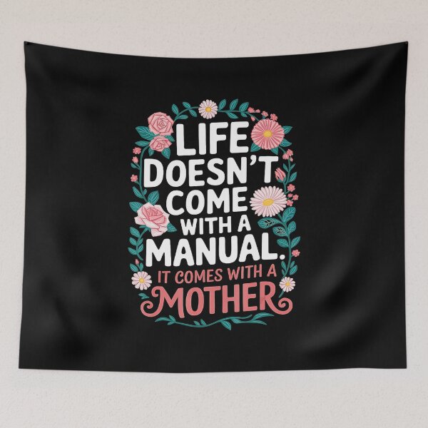 Item preview, Life Doesn’t Come With A Manual Mother Quote Floral designed and sold by zamiokaline.