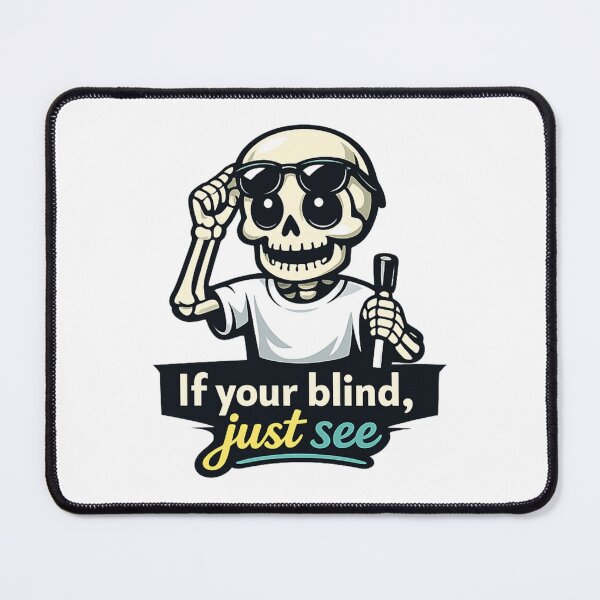 Item preview, If You're Blind Just See Essential T-Shirt designed and sold by SoftSproutstu.