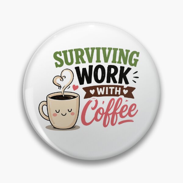 Item preview, Surviving Work with Coffee – Funny Office Mood designed and sold by Gift Phrase Studio.