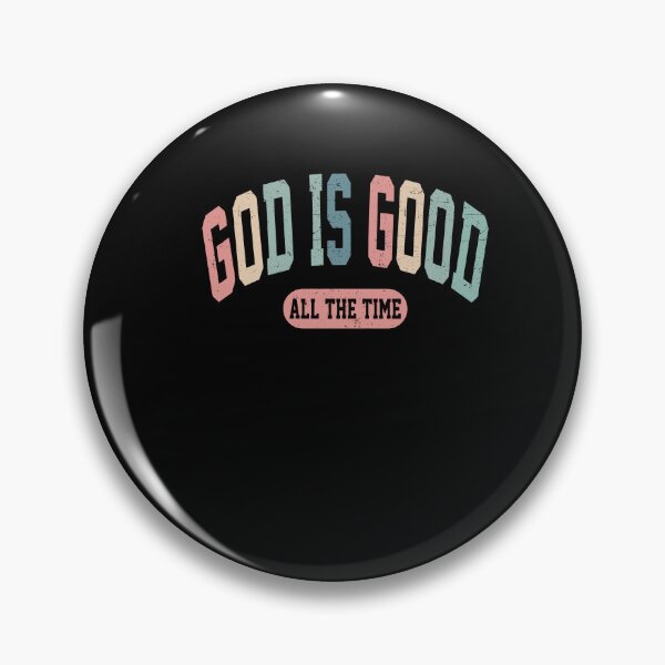 Item preview, God Is Good All The Time designed and sold by kashiart.