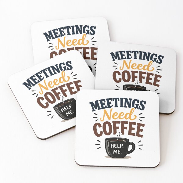 Item preview, Meetings Need Coffee – Office Humor Quote designed and sold by Gift Phrase Studio.